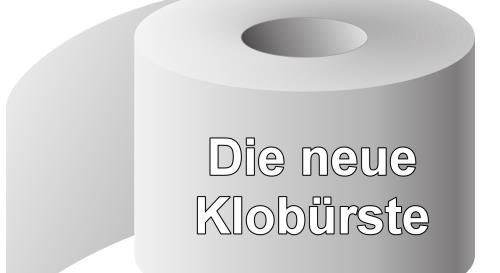 Die neue Klobrste